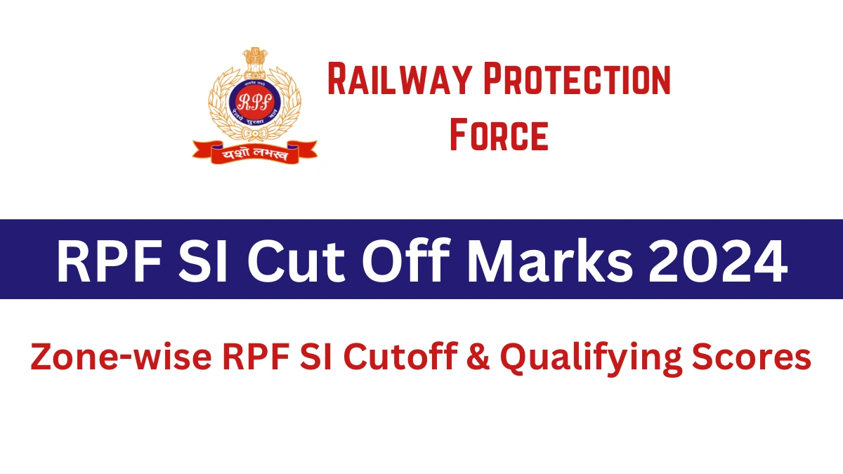 RPF SI Cut Off Marks 2024