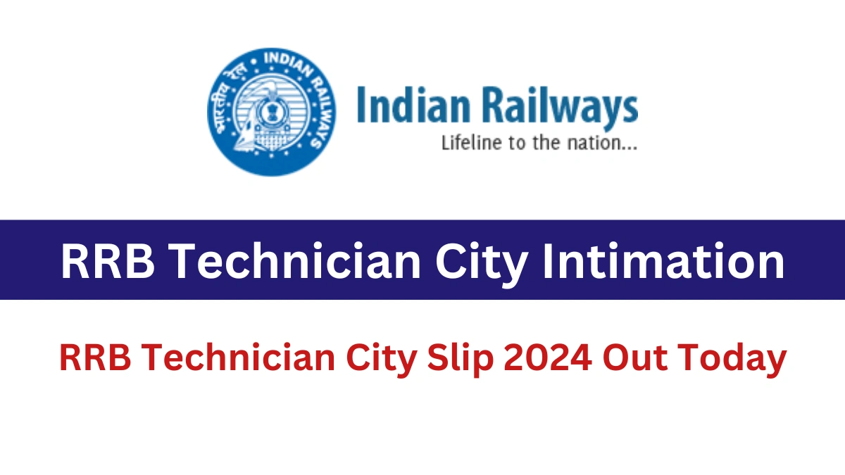 RRB Technician City Intimation Slip 2024